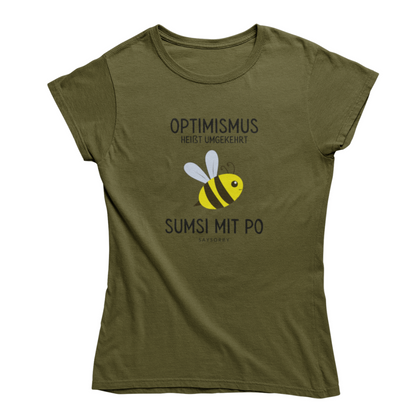 Slim-Fit organic Damen Shirt »Optimismus heißt umgekehrt Sumsi mit Po«