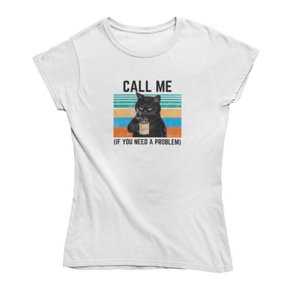 Slim-Fit organic Damen Shirt »Call me if you need a Problem«
