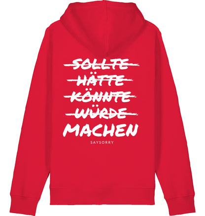 100% Organic unisex Hoodie in vielen Farben »Sollte, hätte, könnte, würde, machen« vorne bestickt & hinten bedruckt