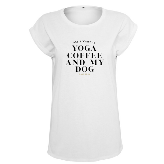Organic Alle-Größen-Shirt weiss »All I want is Yoga Coffee and my Dog«