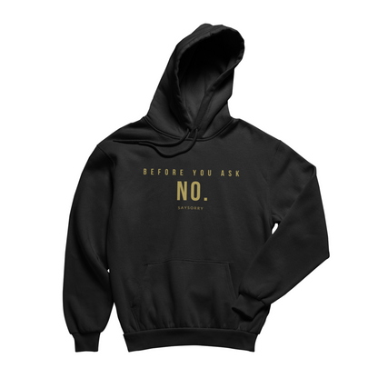 100% Organic unisex Hoodie in vielen Farben »Before you ask - No.«