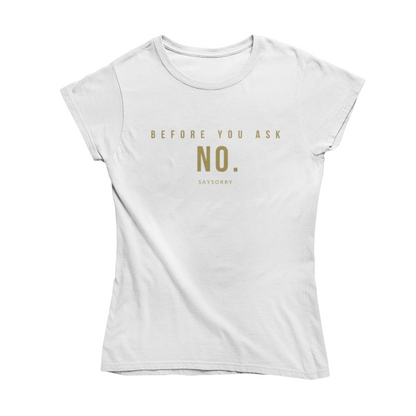 Slim-Fit organic Damen Shirt »Before you ask - No.«