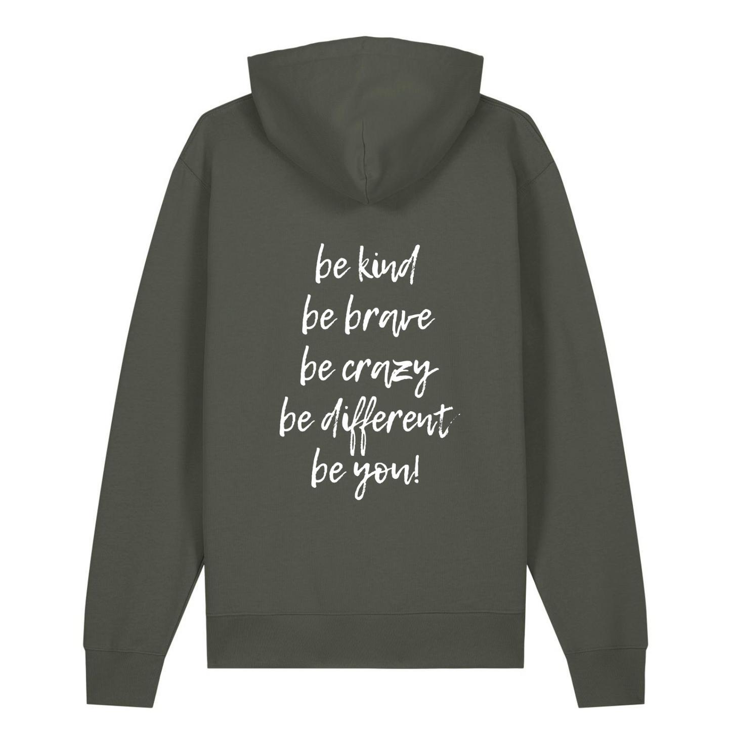 100% Organic unisex Hoodie in vielen Farben »be kind, be brave, be crazy, be different, be you« vorne bestickt & hinten bedruckt