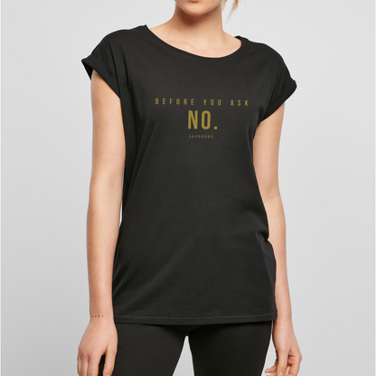 Organic Alle-Größen-Shirt »Before you ask - No.«