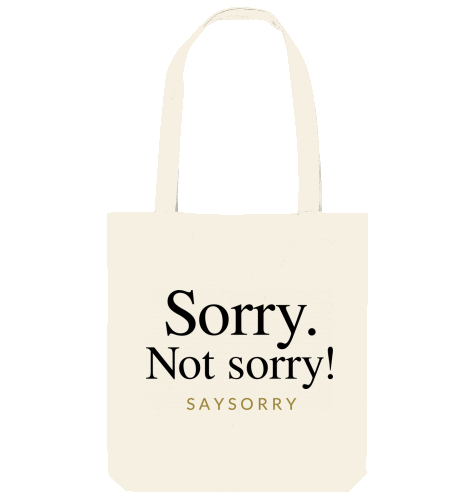 Tote Bag »Sorry. Not sorry!«