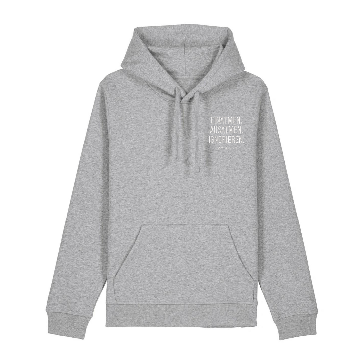 Organic unisex Hoodie »Einatmen, ausatmen, ignorieren« hochwertig bestickt