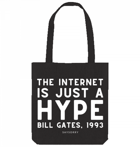 Tote Bag »The internet is just a hype«