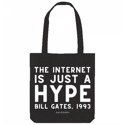 Tote Bag »The internet is just a hype«