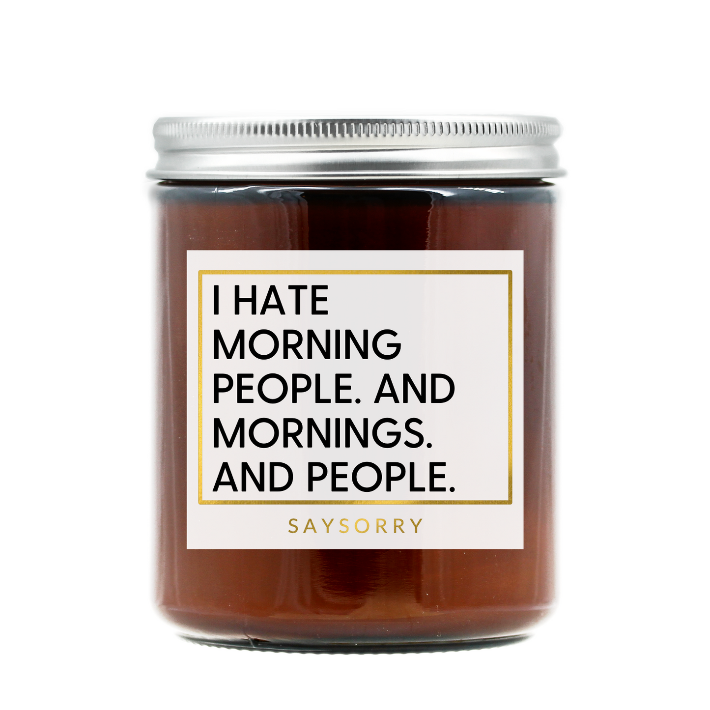 »I hate morning people. And mornings. And people.« handgegossene Duftkerze in Premium-Qualität