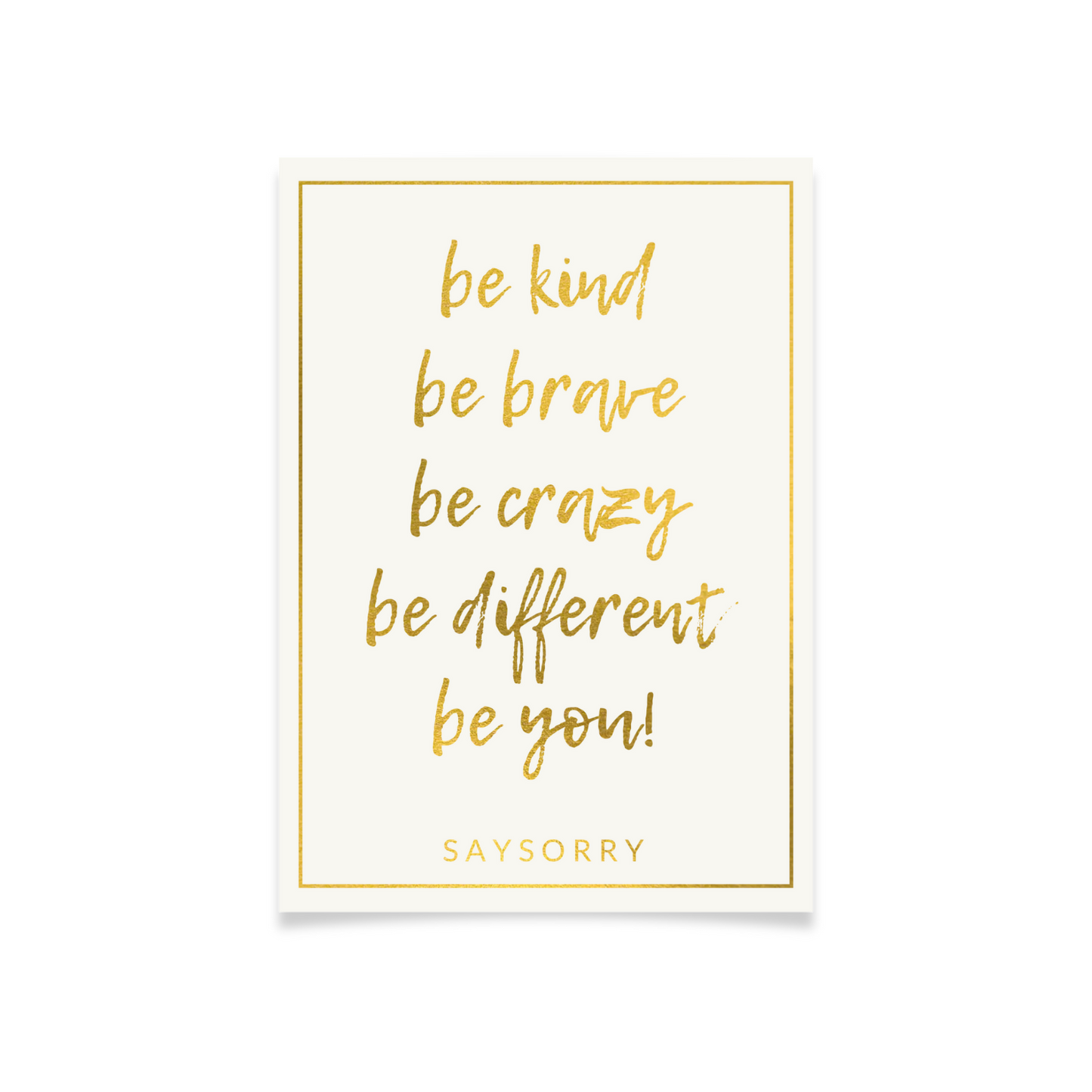 Edle Postkarte in Gold gedruckt »Be kind, be brave, be crazy, be different, be you«