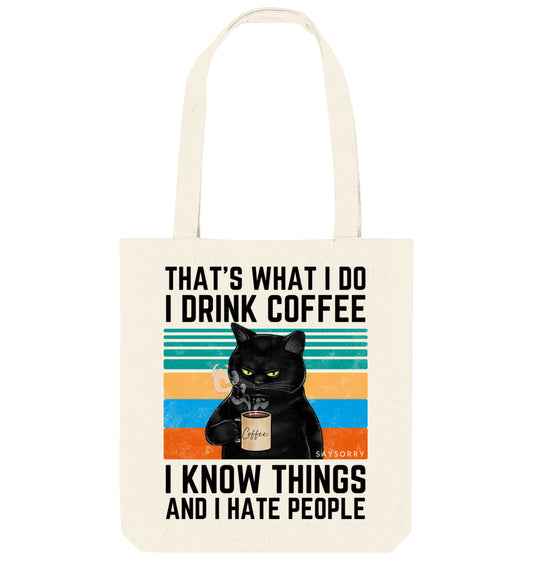 Tote Bag Grumpy Coffee Cat »That’s what I do. I drink coffee. I know things and i hate people.«