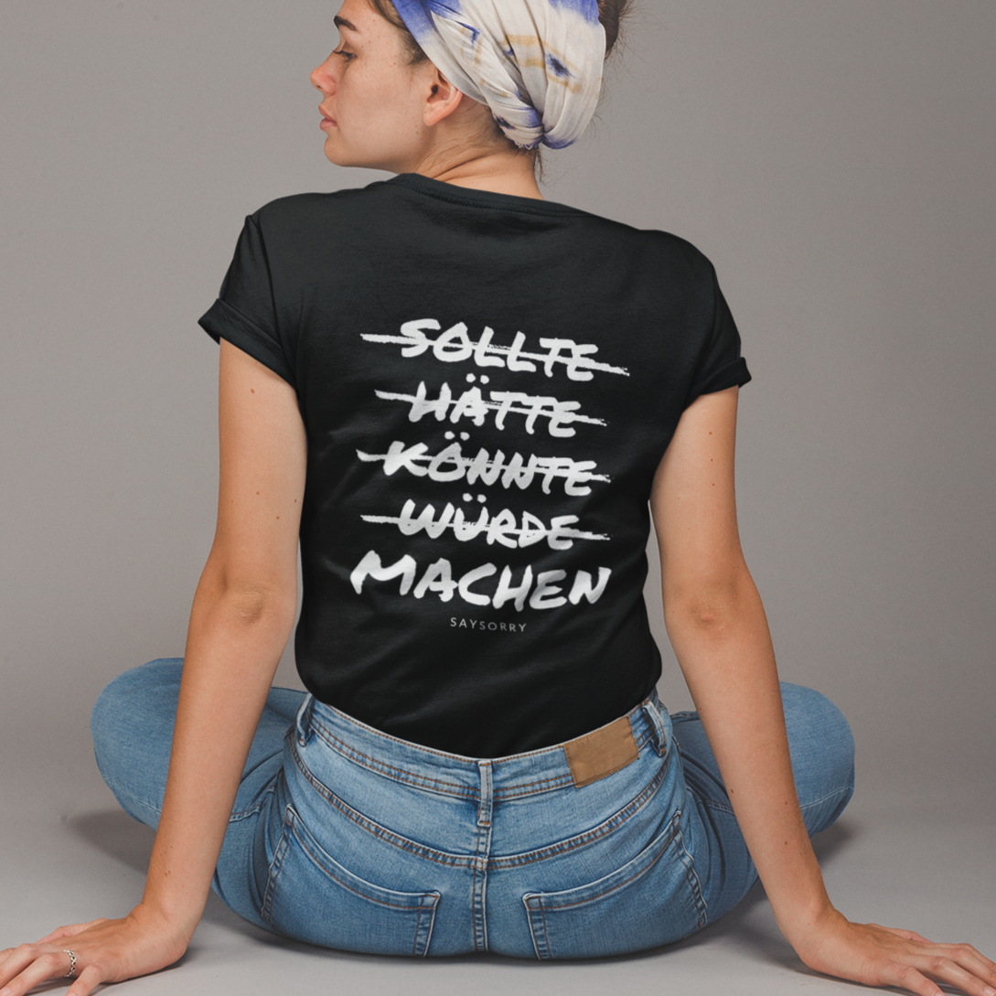 Organic Alle-Größen-Shirt »Sollte, hätte, könnte, würde, machen«