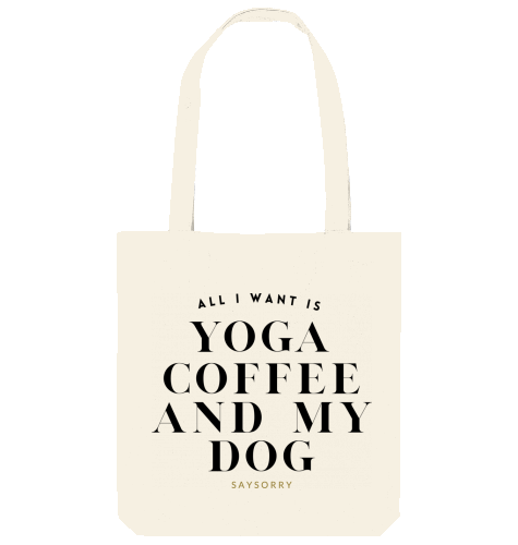 Tote Bag »All I want is Yoga, Coffee and my Dog«