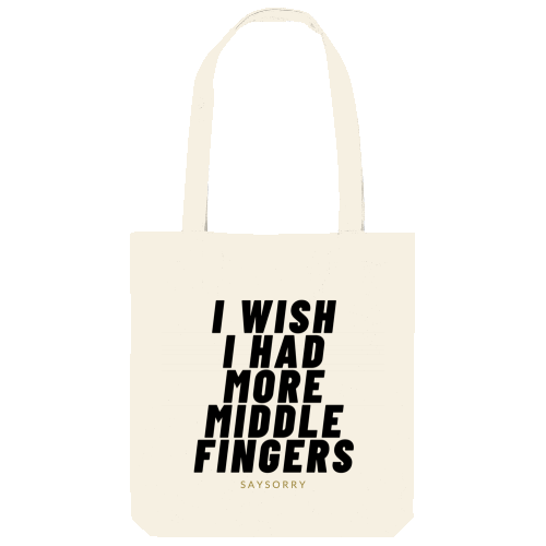 Tote Bag »I wish I had more Middle Fingers«