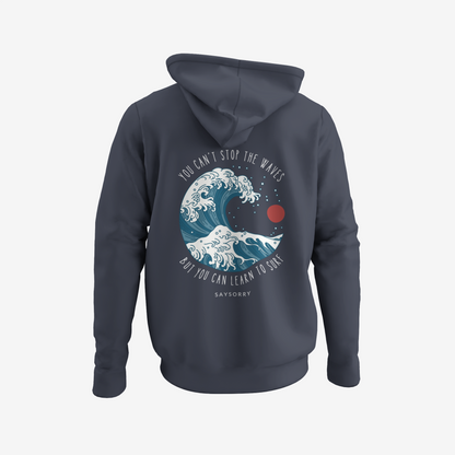 Organic unisex Hoodie »You can't stop the waves, but you can learn to surf« Vorne bestickt, hinten bedruckt