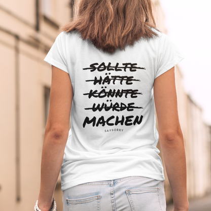 Organic Alle-Größen-Shirt »Sollte, hätte, könnte, würde, machen«