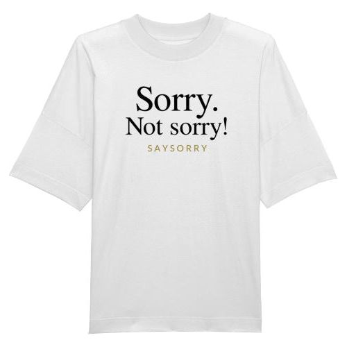 100% organic unisex T-Shirt »Sorry. Not Sorry!« Shirt SAYSORRY White XXS 