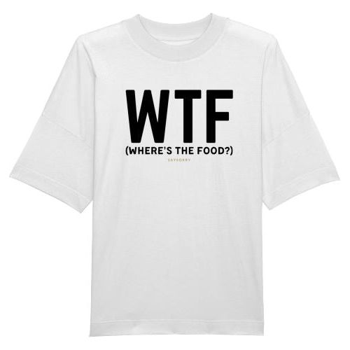 100% organic unisex T-Shirt »WTF (Where’s The Food?)« Shirt SAYSORRY White XXS 