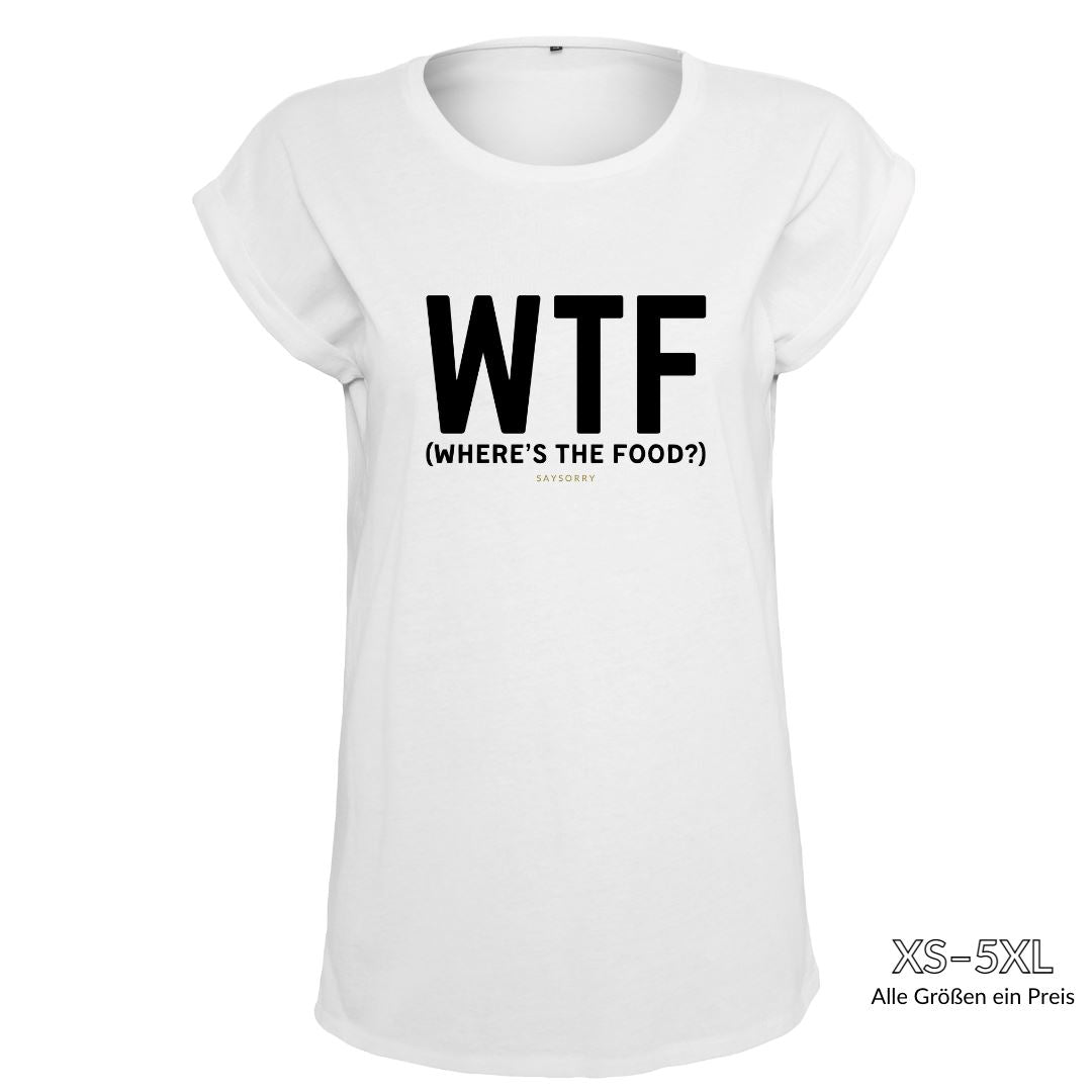 Organic Alle-Größen-Shirt »WTF (Where is The Food?)« Shirt SAYSORRY White XS 