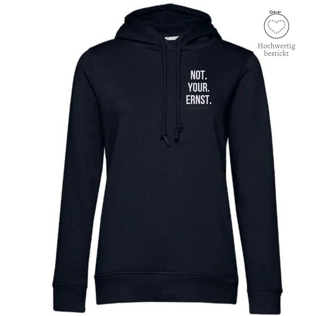 Organic & recycelter Damen Hoodie »Not. Your. Ernst.« hochwertig bestickt Shirt SAYSORRY Black Pure XS 